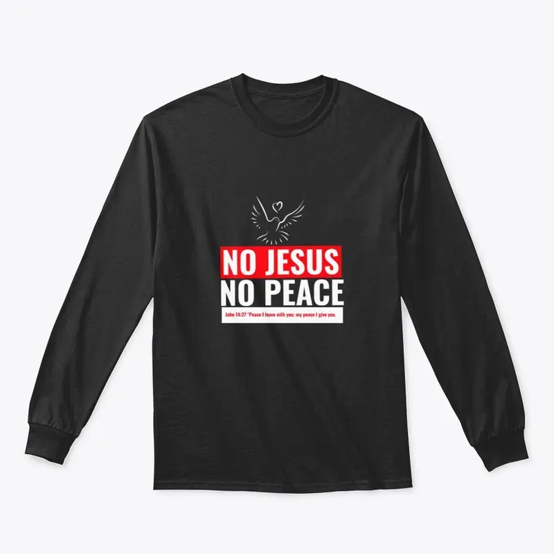 NO JESUS ,NO PEACE!