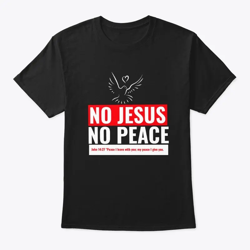 NO JESUS ,NO PEACE!